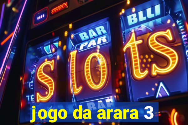 jogo da arara 3